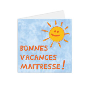 Carte postale de remerciements pour les maitres et les maitresses. Une illustration enfantine de soleil, sur un fond bleu aquarelle, avec le message "bonne vacances maitresse !"