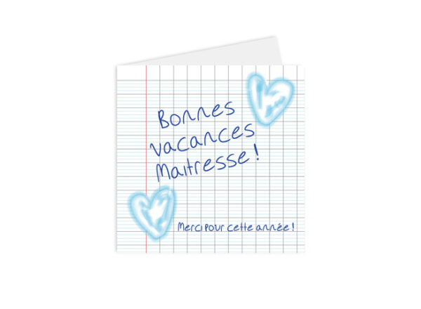 Carte postale de remerciements pour les maitres et les maitresses. Des illustrations de petits œurs au feutre bleu, et l'inscription "bonne vacances maitresse !" comme noté sur une feuille à carreaux